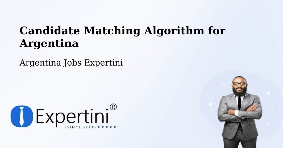 Candidate Matching Algorithm Overview – Departamento De Robles - Argentina Jobs Expertini