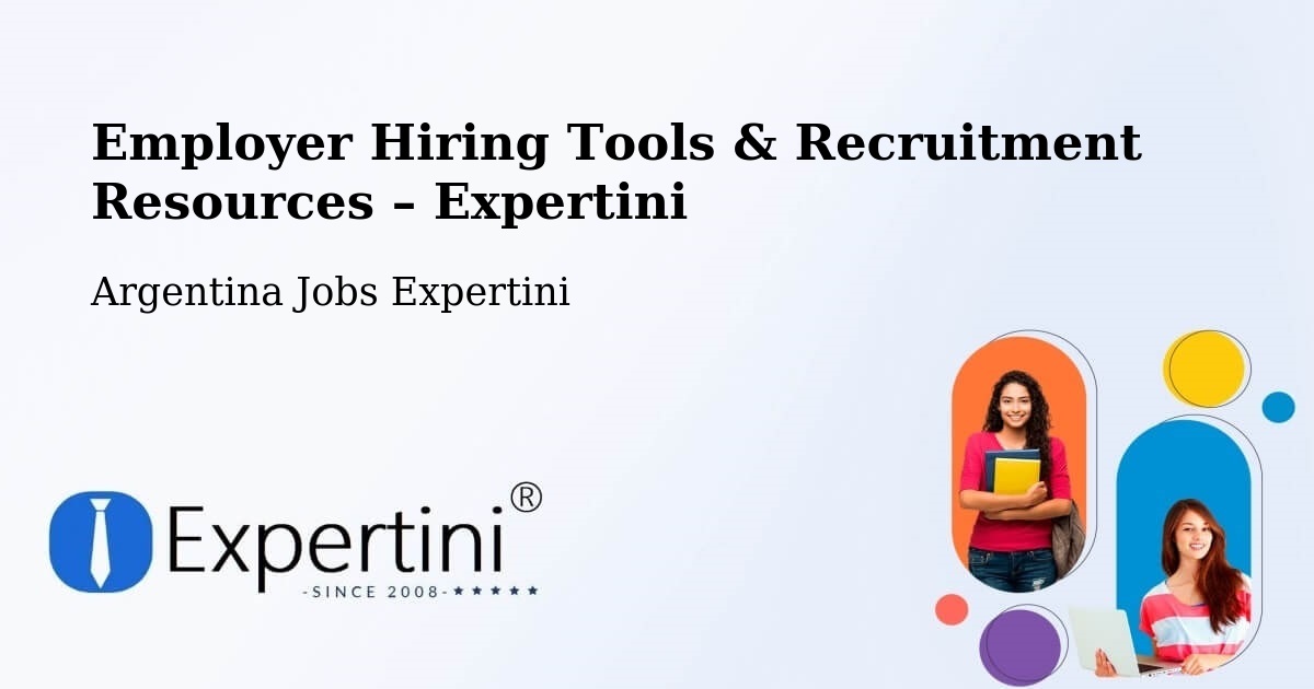 Employer Hiring Tools & Recruitment Resources – Departamento De Robles - Departamento De Robles, Argentina Jobs Expertini