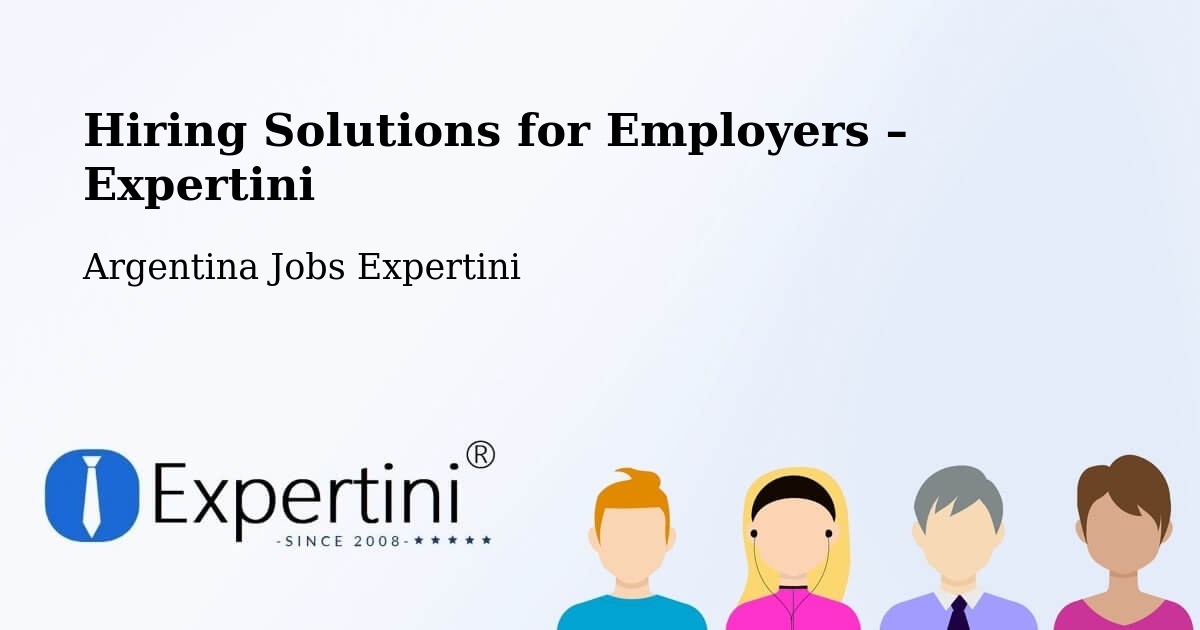 Hiring Solutions for Employers in Departamento De Robles - Departamento De Robles, Argentina Jobs Expertini