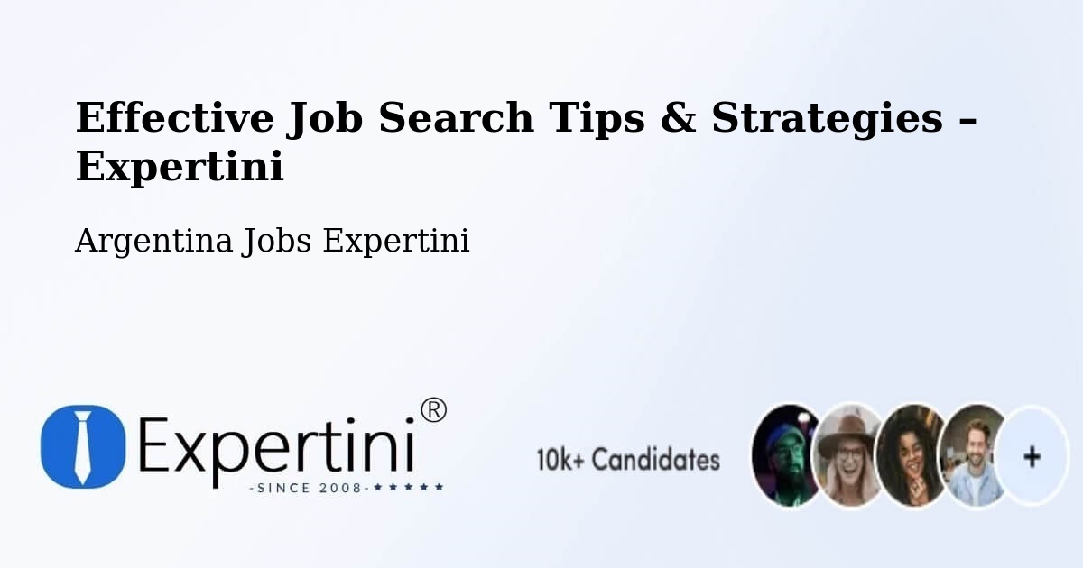 Job Search Tips & Strategies for Job Seekers – Departamento De Robles - Departamento De Robles, Argentina Jobs Expertini