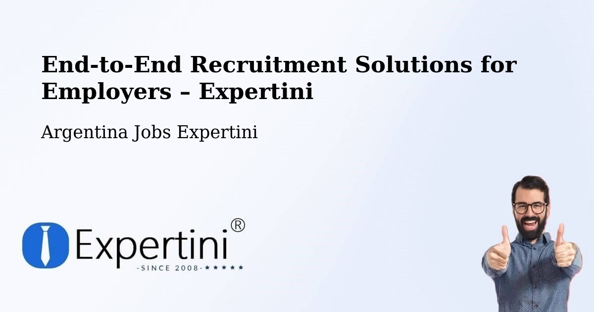 Recruitment Solutions for Employers – Departamento De Robles - Departamento De Robles, Argentina Jobs Expertini